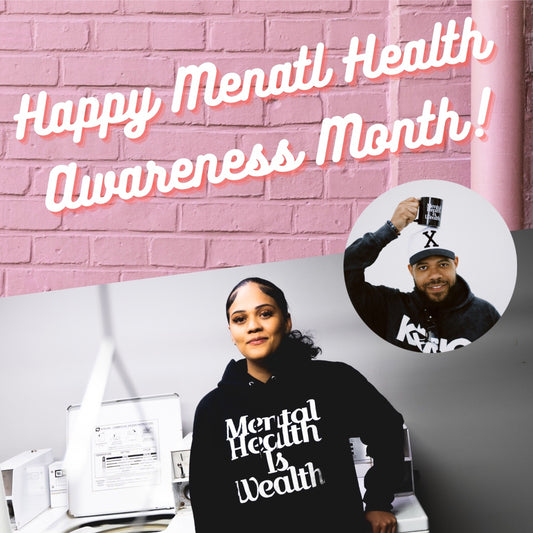 Happy Mental Health Awareness Month!