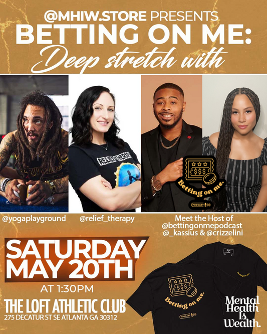 Betting On Me: Deep Stretch & Sound Bath (May 20th)