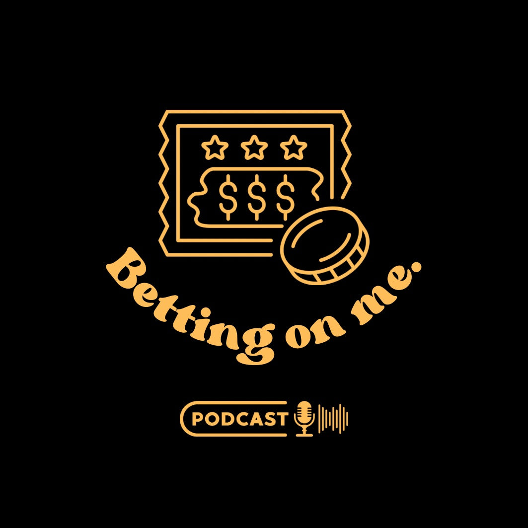 Introducing: Betting On Me Podcast