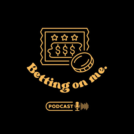 Introducing: Betting On Me Podcast
