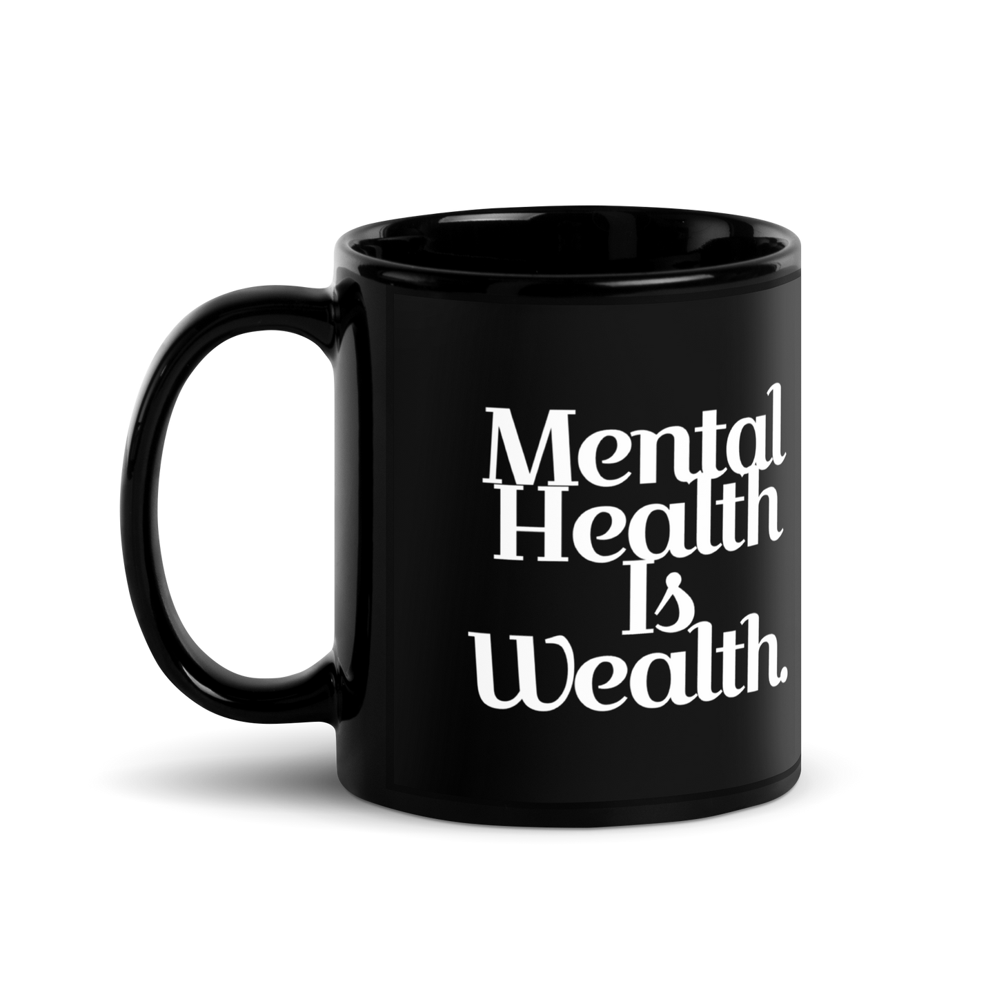 MENTAL HEALTH IS WEALTH Mug