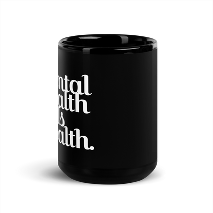 MENTAL HEALTH IS WEALTH Mug