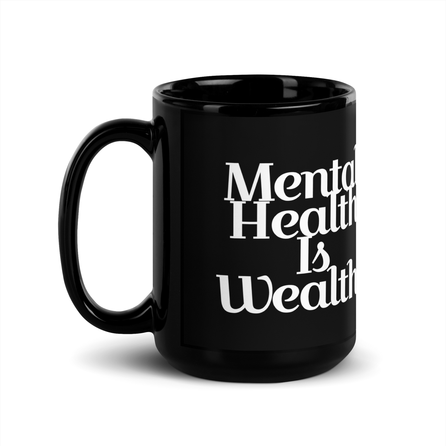 MENTAL HEALTH IS WEALTH Mug