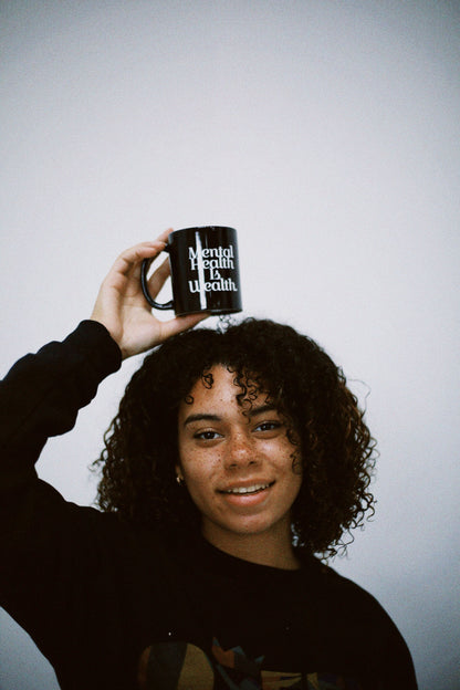 MENTAL HEALTH IS WEALTH Mug