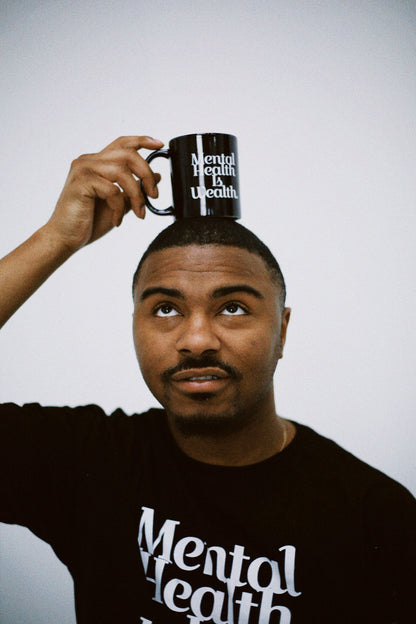 MENTAL HEALTH IS WEALTH Mug