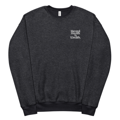 MENTAL HEALTH IS WEALTH Unisex sueded fleece sweatshirt