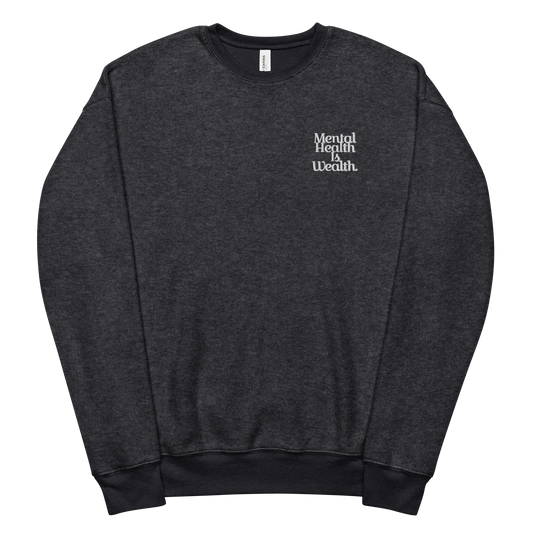 MENTAL HEALTH IS WEALTH Unisex sueded fleece sweatshirt