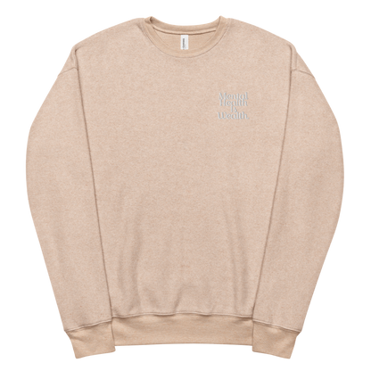 MENTAL HEALTH IS WEALTH Unisex sueded fleece sweatshirt
